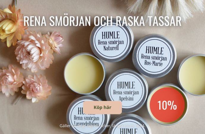 10% på alla rena smörjan och raska tassar från HUMLE från Kalvsved